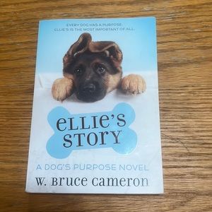 Ellie’s Story ( a dogs purpose novel )